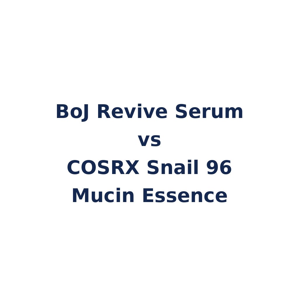 BoJ Revive Serum vs COSRX Snail 96 Mucin Essence – K-Beauty Produktvergleich koreanische Kosmetik