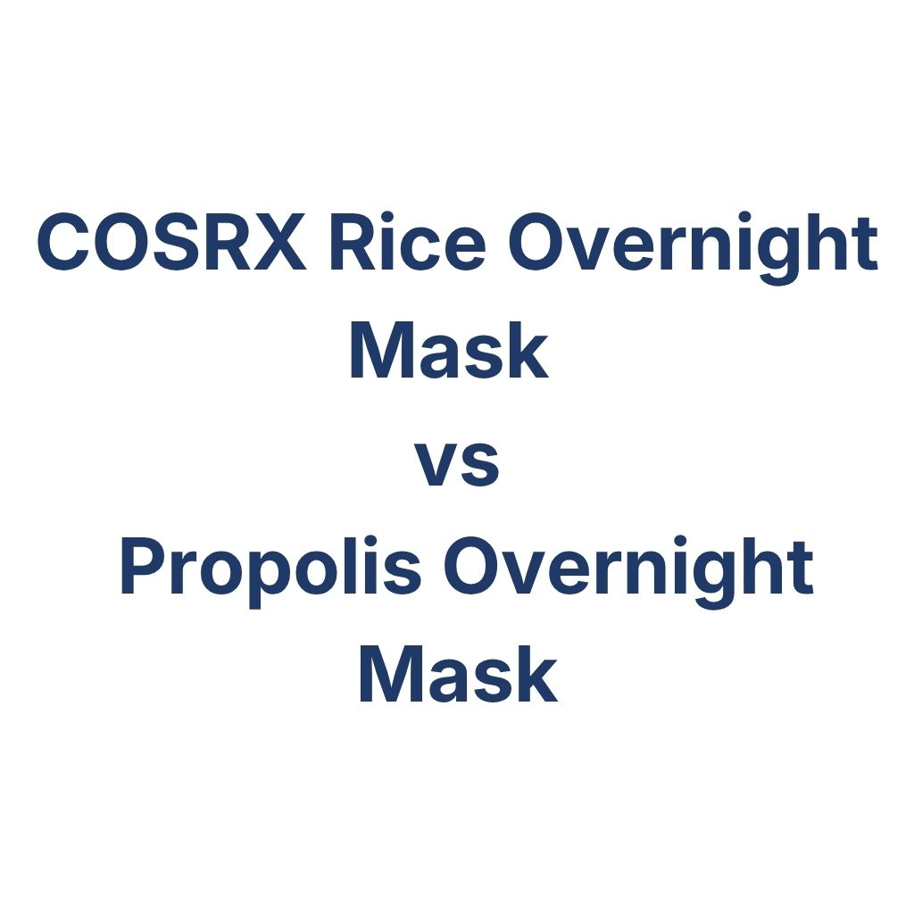 COSRX Rice Overnight Mask vs Propolis Overnight Mask – K-Beauty Produktvergleich koreanische Kosmetik