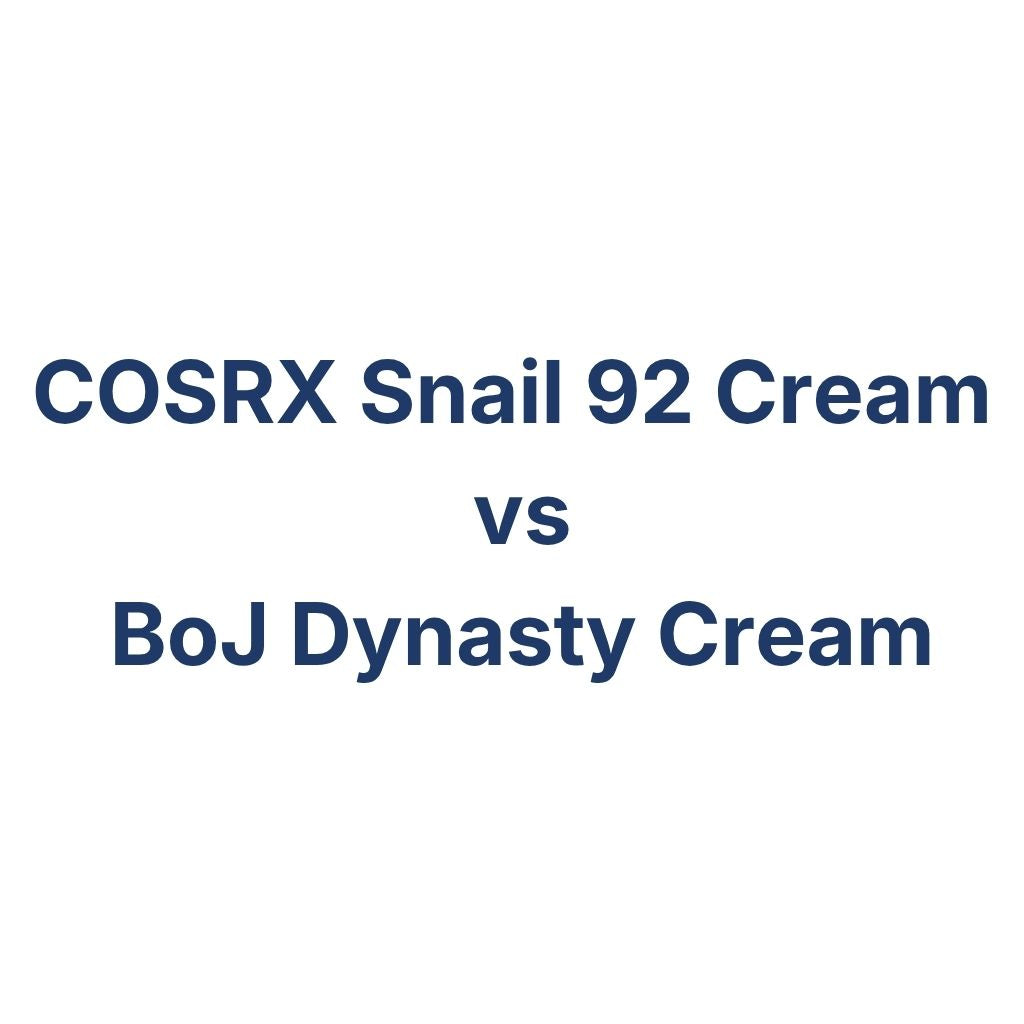 COSRX Snail 92 Cream vs BoJ Dynasty Cream – K-Beauty Produktvergleich koreanische Kosmetik