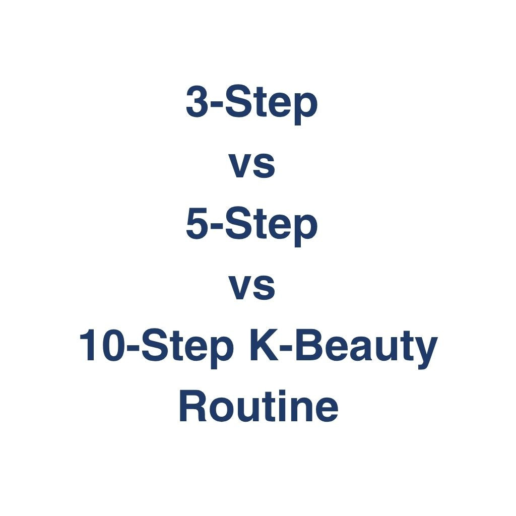 3-Step vs 5-Step vs 10-Step K-Beauty Routine – Unterschiede, Hauttyp-Eignung und Entscheidungshilfe im K-Beauty Vergleichs-Wiki.