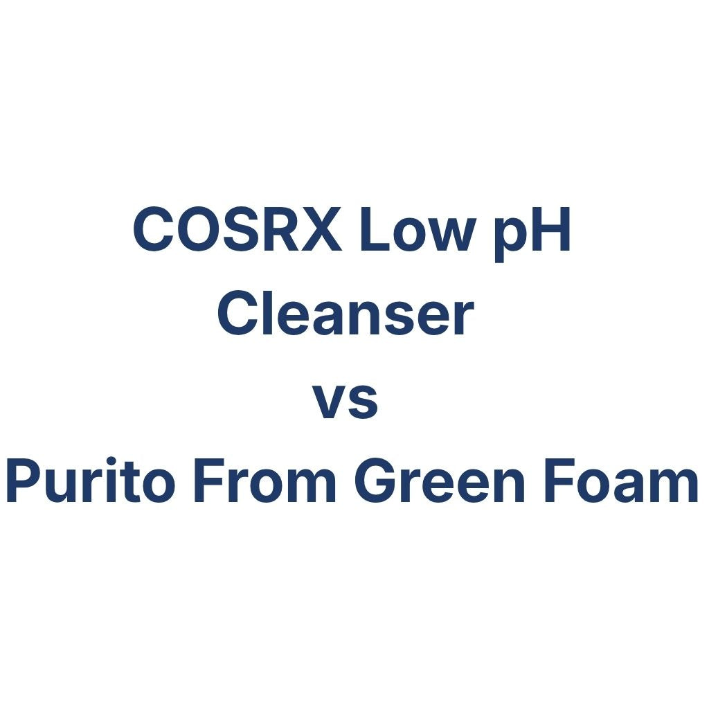 COSRX Low pH Cleanser vs Purito From Green Foam – K-Beauty Produktvergleich koreanische Kosmetik