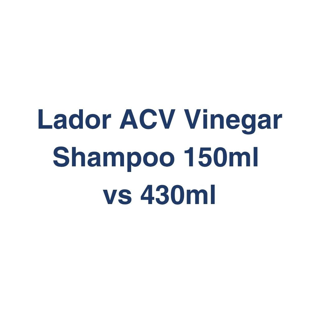 Lador ACV Vinegar Shampoo 150ml vs 430ml – K-Beauty Produktvergleich koreanische Kosmetik