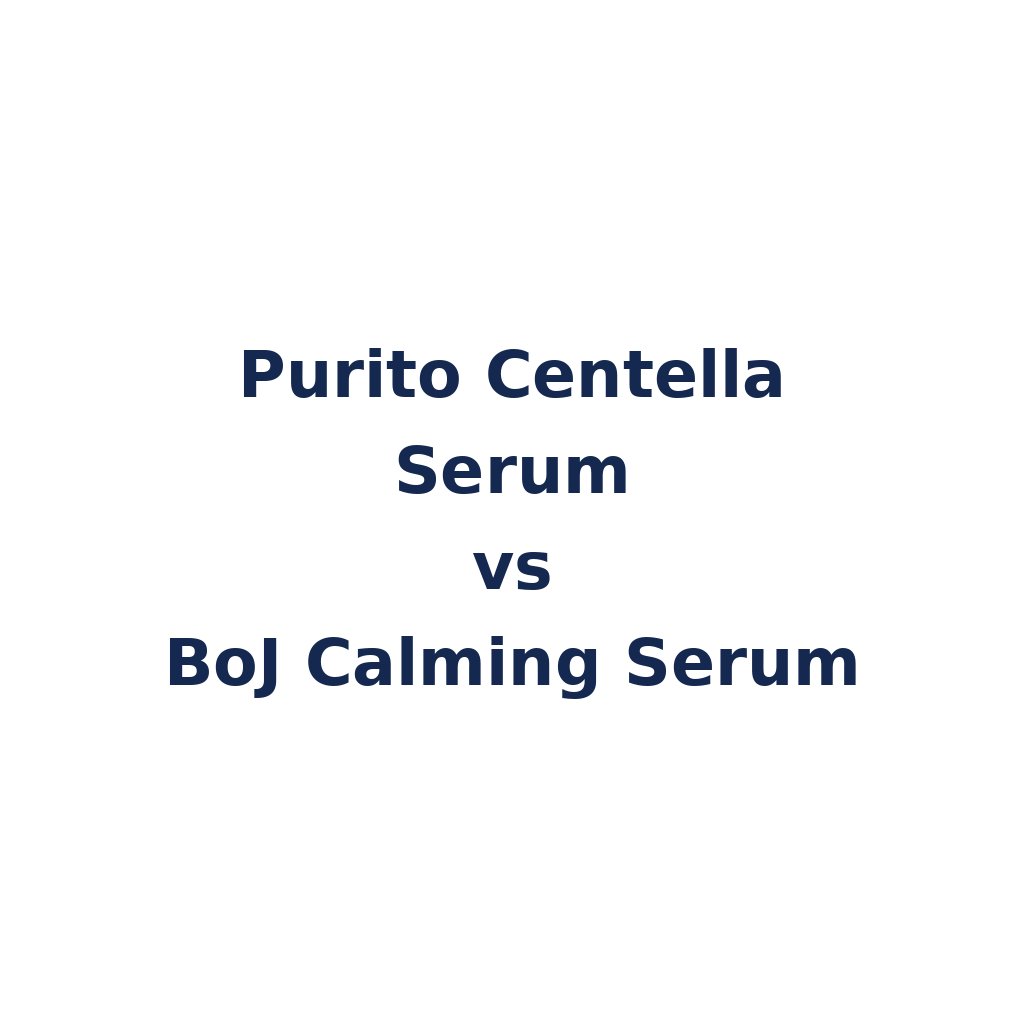 Purito Centella Serum vs BoJ Calming Serum – K-Beauty Produktvergleich koreanische Kosmetik