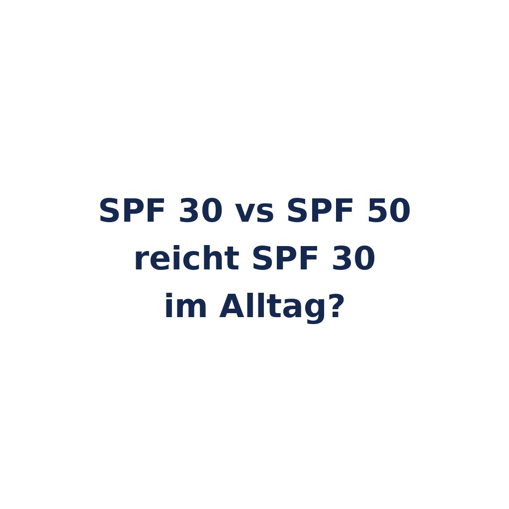 SPF 30 vs SPF 50 – reicht SPF 30 im Alltag – K-Beauty Produktvergleich koreanische Kosmetik