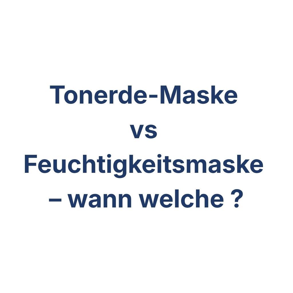 Tonerde-Maske vs Feuchtigkeitsmaske – wann welche – K-Beauty Produktvergleich koreanische Kosmetik
